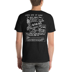 "Learn EOD at Home in Your Spare Time" Dark T-Shirts